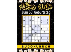 9783347959835 - 50 Geburtstag Geschenk Alles Gute zum 50 Geburtstag - Sudoku - Isamrätsel Verlag Kartoniert (TB)