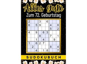 9783347961333 - 72 Geburtstag Geschenk Alles Gute zum 72 Geburtstag - Sudoku - Isamrätsel Verlag Kartoniert (TB)