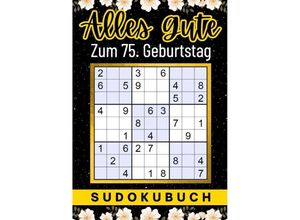 9783347962118 - 75 Geburtstag Geschenk Alles Gute zum 75 Geburtstag - Sudoku - Isamrätsel Verlag Kartoniert (TB)