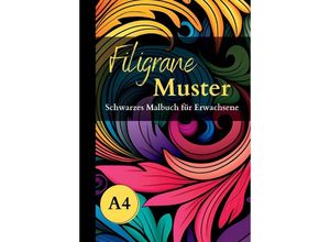 9783347962392 - Schwarzes Malbuch für Erwachsene Filigrane Muster - Lucy´s Schwarze Malbücher Kartoniert (TB)