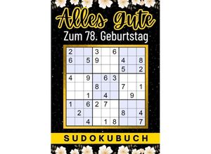 9783347962460 - 78 Geburtstag Geschenk Alles Gute zum 78 Geburtstag - Sudoku - Isamrätsel Verlag Kartoniert (TB)