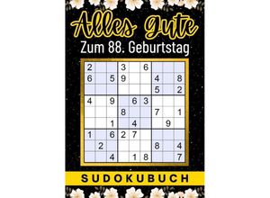 9783347963740 - 88 Geburtstag Geschenk Alles Gute zum 88 Geburtstag - Sudoku - Isamrätsel Verlag Kartoniert (TB)