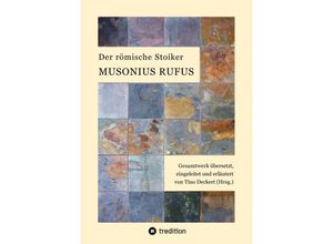 9783347963887 - Der römische Stoiker Musonius Rufus - Musonius Rufus Kartoniert (TB)