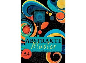 9783347963979 - Schwarzes Malbuch für Erwachsene Abstrakte Muster - Lucy´s Schwarze Malbücher Kartoniert (TB)