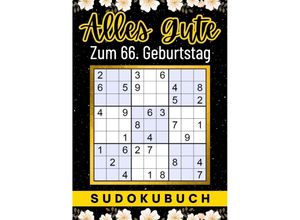 9783347965010 - 66 Geburtstag Geschenk Alles Gute zum 66 Geburtstag - Sudoku - Isamrätsel Verlag Kartoniert (TB)