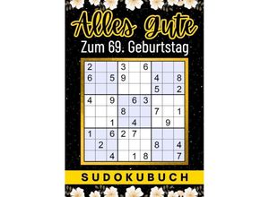 9783347965133 - 69 Geburtstag Geschenk Alles Gute zum 69 Geburtstag - Sudoku - Isamrätsel Verlag Kartoniert (TB)