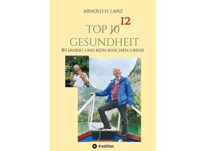 9783347965430 - Top 12 Gesundheit - Arnold H Lanz Kartoniert (TB)