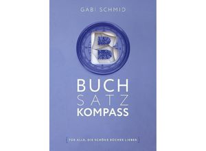 9783347965492 - Buchsatz-Kompass - Gabi Schmid Kartoniert (TB)