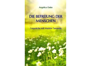 9783347965829 - Die Befreiung der Menschen - Angelica Osske Kartoniert (TB)