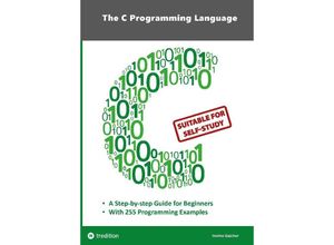 9783347966321 - The C Programming Language - C Programming for Beginners with 255 Practical Programming Examples - Heimo Gaicher Kartoniert (TB)