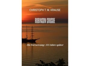 9783347967717 - Robinson Crusoe - Christoph T M Krause Kartoniert (TB)