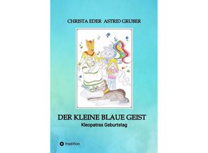 9783347968615 - Der kleine blaue Geist - Christa Eder Kartoniert (TB)