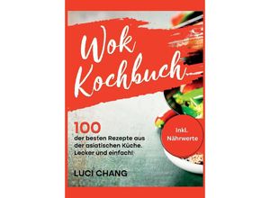 9783347968806 - Wok Kochbuch - Luci Chang Kartoniert (TB)