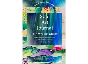 9783347970014 - Soul-Art-Journal - Rovena von Falkenhausen Kartoniert (TB)