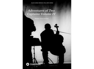 9783347970304 - Adventures of Two Captains Volume IV - Ellias Aghili Dehnavi Paul John Amrod Kartoniert (TB)