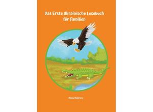 9783347970557 - Das Erste Ukrainische Lesebuch für Familien - Olena Dniprova Kartoniert (TB)