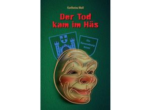 9783347971974 - Der Tod kam im Häs - Karlheinz Moll Kartoniert (TB)