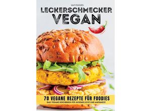 9783347972919 - Leckerschmecker Vegan 70 vegane Rezepte für Foodies - waffoodies Kartoniert (TB)