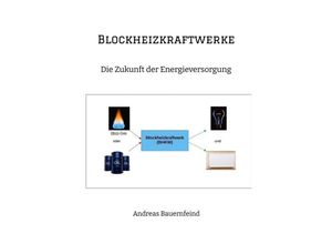 9783347973510 - Blockheizkraftwerke - Andreas Bauernfeind Kartoniert (TB)