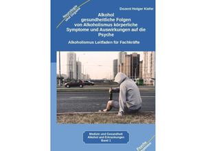 9783347975064 - Alkohol gesundheitliche Folgen von Alkoholismus körperliche Symptome und Auswirkungen auf die Psyche - Holger Kiefer Gebunden