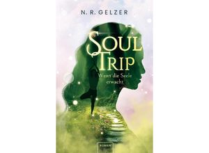 9783347975743 - SoulTrip - Wenn die Seele erwacht - N R Gelzer Kartoniert (TB)