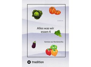 9783347978676 - Alles was wir essen 4 - Doris W Kartoniert (TB)