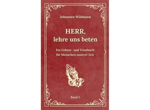 9783347980914 - Herr lehre uns beten - Bd 1 - Johannes Widmann Kartoniert (TB)