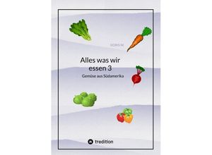 9783347984653 - Alles was wir essen 3 - Doris W Kartoniert (TB)