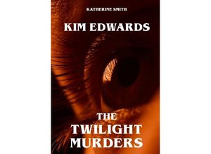 9783347985674 - Kim Edwards - The Twilight Murders - Katherine Smith Kartoniert (TB)