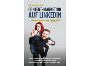 9783347986770 - Content-Marketing auf LinkedIn - überzeugend und persönlich - Niclas Flenter Nele Flenter Kartoniert (TB)