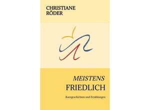 9783347987388 - MEISTENS FRIEDLICH - Christiane Röder Kartoniert (TB)