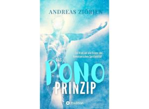 9783347987869 - Das PONO-Prinzip - Mehr Lebensqualität durch Entwicklung des Urvertrauens - Andreas Ziörjen Kartoniert (TB)