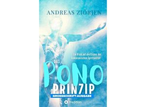 9783347987890 - Das PONO-Prinzip - Mehr Lebensqualität durch Entwicklung des Urvertrauens - Andreas Ziörjen Kartoniert (TB)