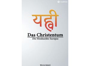 9783347987906 - Das Christentum und der Hinduismus - Marco Zanoni Kartoniert (TB)