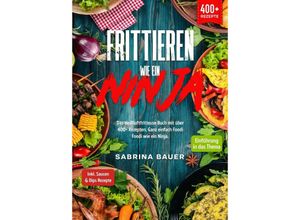 9783347988569 - Frittieren wie ein Ninja - Sabrina Bauer Kartoniert (TB)