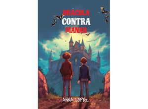 9783347989092 - Let your child learn Spanish with Dracula Contra Manah - Anna Lopez Kartoniert (TB)