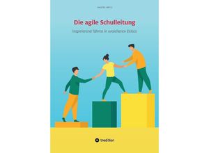 9783347989412 - Die agile Schulleitung - Carsten Arntz Kartoniert (TB)