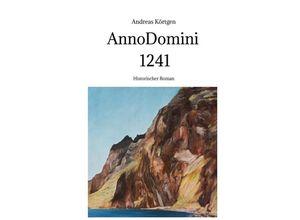 9783347990784 - Anno Domini 1241 - Andreas Körtgen Kartoniert (TB)