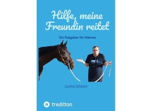 9783347994010 - Hilfe meine Freundin reitet - Daria Böker Kartoniert (TB)