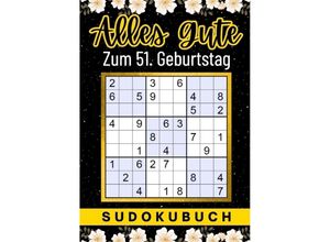 9783347994607 - 51 Geburtstag Geschenk Alles Gute zum 51 Geburtstag - Sudoku - Isamrätsel Verlag Kartoniert (TB)