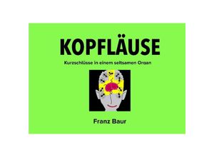 9783347995536 - Kopfläuse Aphorismen - Franz Baur Kartoniert (TB)