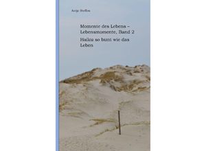 9783347997646 - Momente des Lebens - Lebensmomente Band 2 - Antje Steffen Kartoniert (TB)