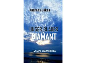 9783347998278 - Unser blauer Diamant - Andreas Lukas Kartoniert (TB)