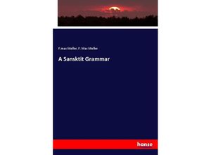 9783348013000 - A Sansktit Grammar - Fmax Muller F Max Muller Kartoniert (TB)