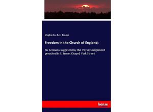 9783348016278 - Freedom in the Church of England  - Stopford A Rev Brooke Kartoniert (TB)