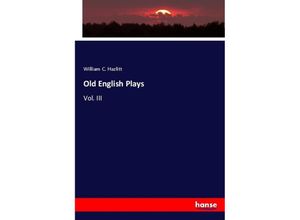 9783348016896 - Old English Plays - William C Hazlitt Kartoniert (TB)