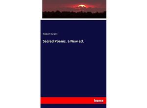 9783348017091 - Sacred Poems a New ed - Robert Grant Kartoniert (TB)