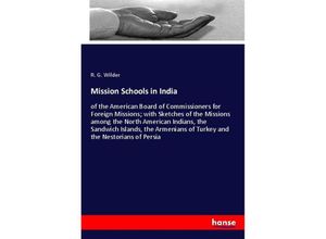 9783348019873 - Mission Schools in India - R G Wilder Kartoniert (TB)