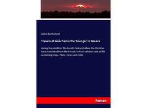 9783348020244 - Travels of Anacharsis the Younger in Greece - Abbe Barthelemi Kartoniert (TB)