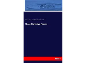 9783348023412 - Three Narrative Poems - George A Watrous Samuel T Coleridge Matthew Arnold Kartoniert (TB)